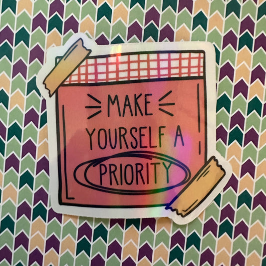 Make Yourself a Priority Sticky Note Sticker