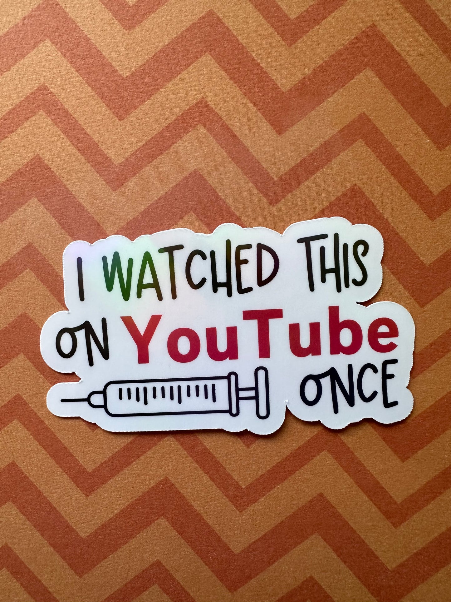 I Saw This Once on YouTube Sticker