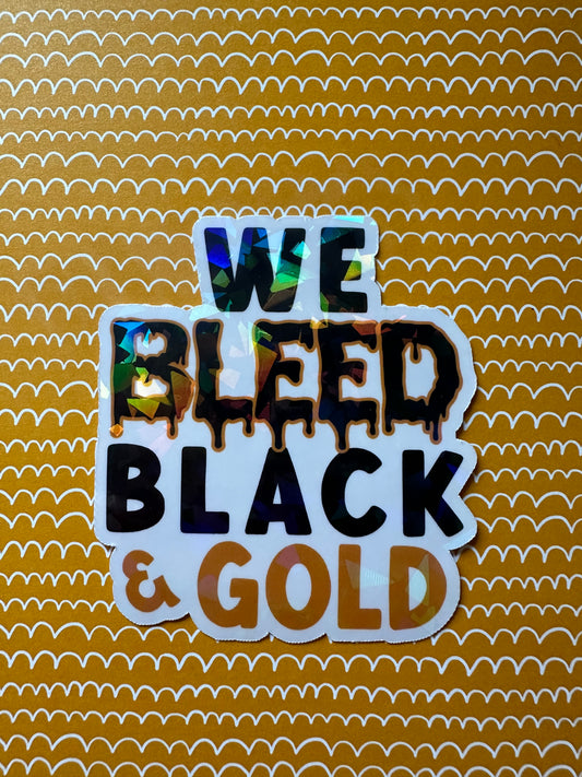 We Bleed Black and Gold Sticker