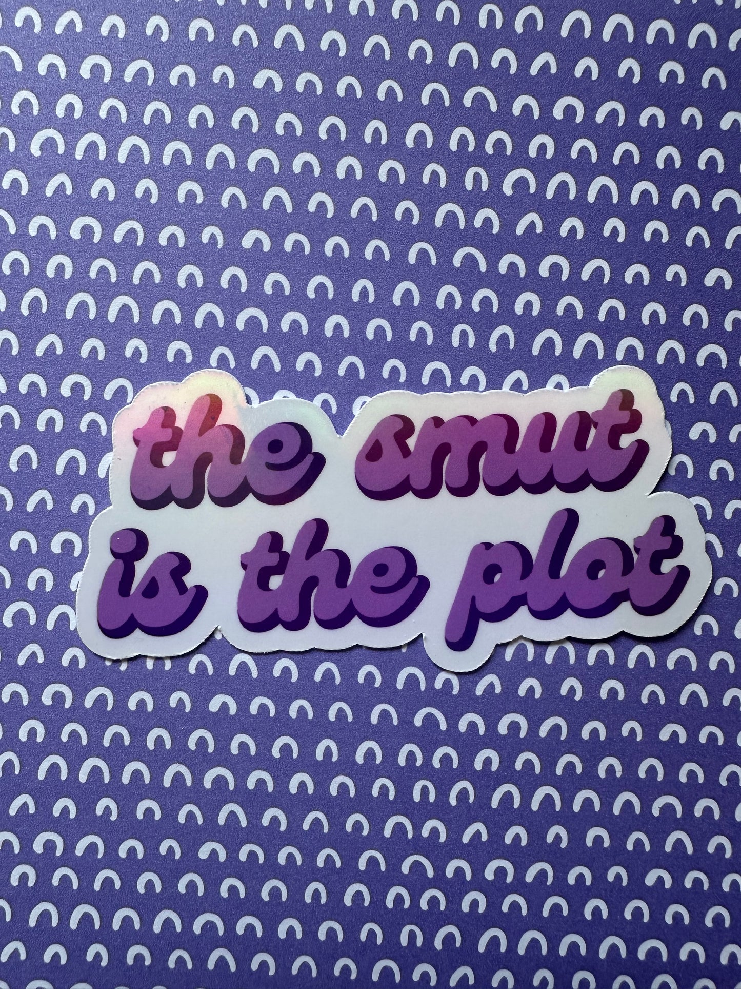 The Smut is the Plot Sticker