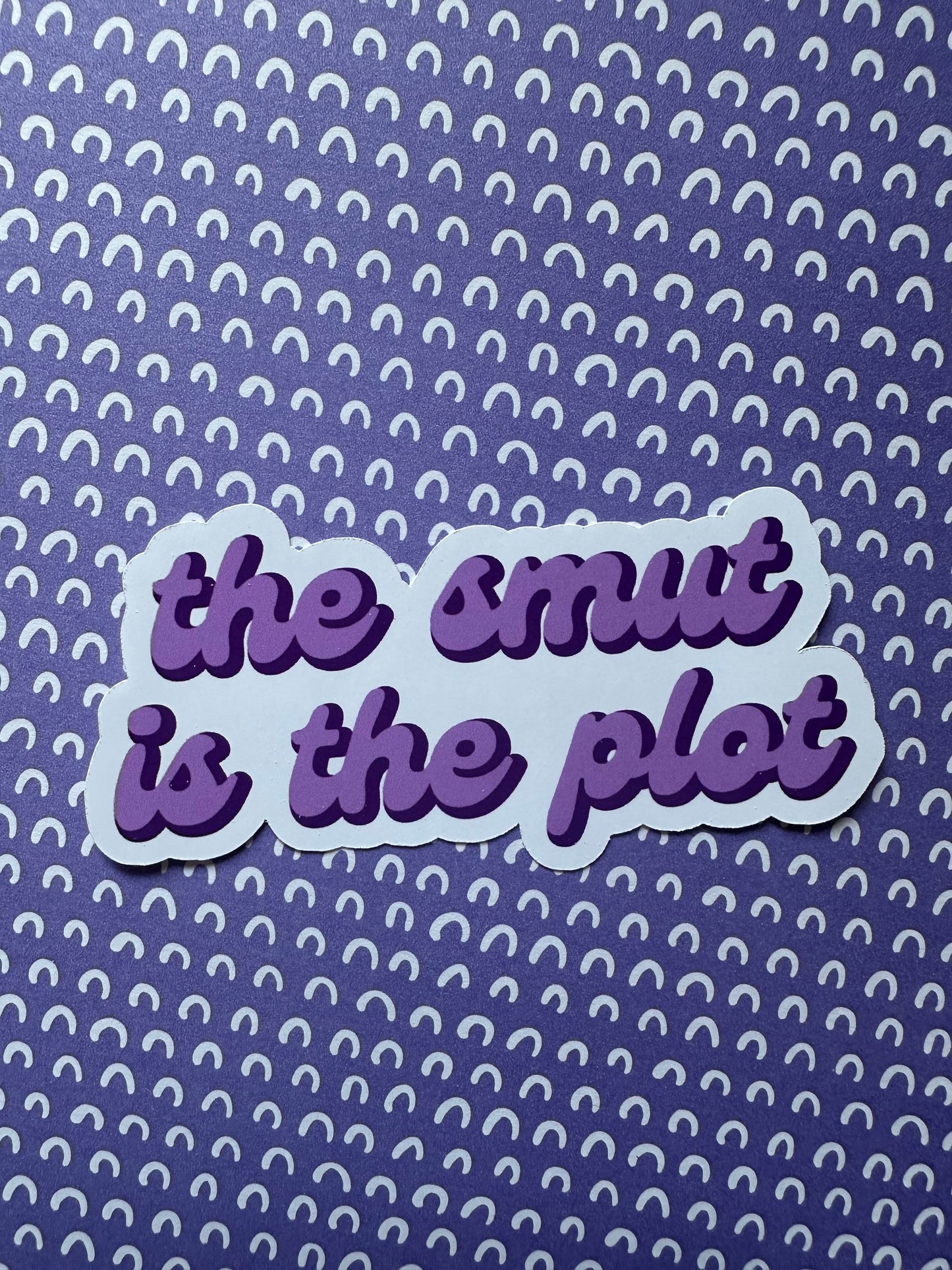 The Smut is the Plot Sticker