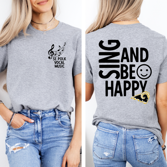 Sing and Be Happy - SE Polk Vocal Music T-shirt