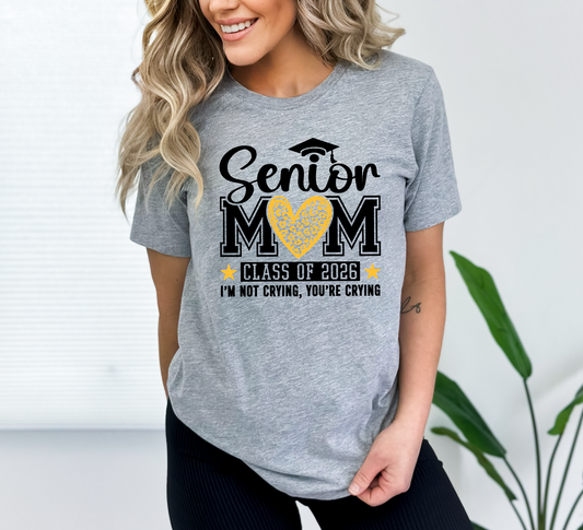 I'm Not Crying Senior Mom T-shirt
