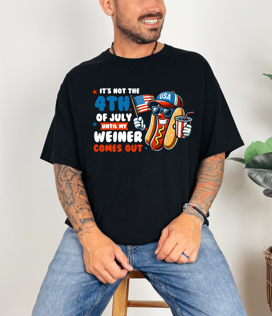 Until my Weiner Comes Out T-shirt
