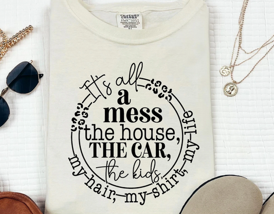 It's All a Mess T-shirt