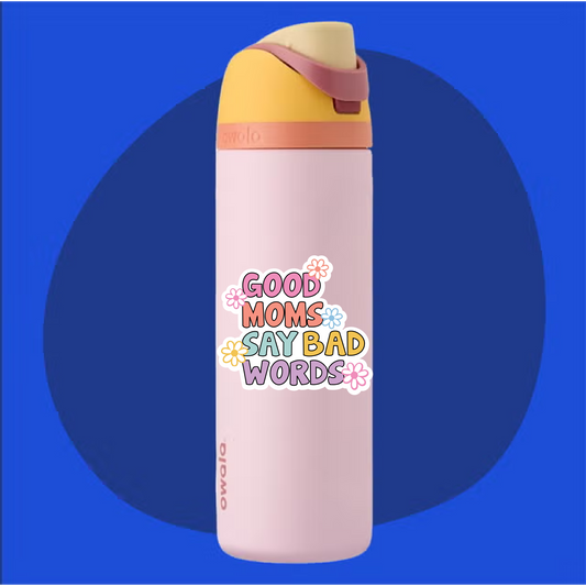 Good Moms Say Bad Words Sticker