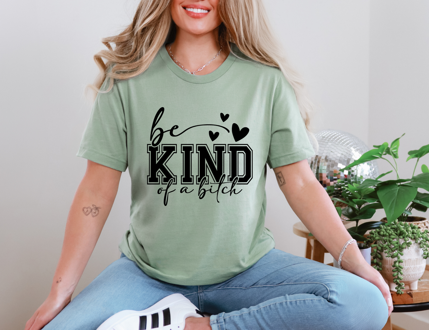 Be Kind of a Bitch T-shirt