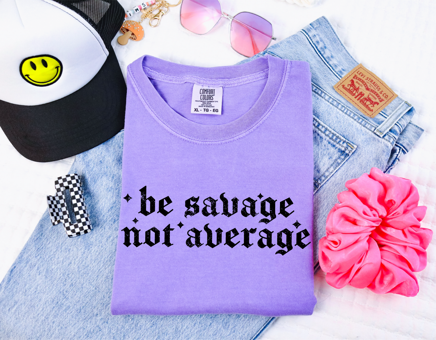 Be Savage, Not Average T-shirt