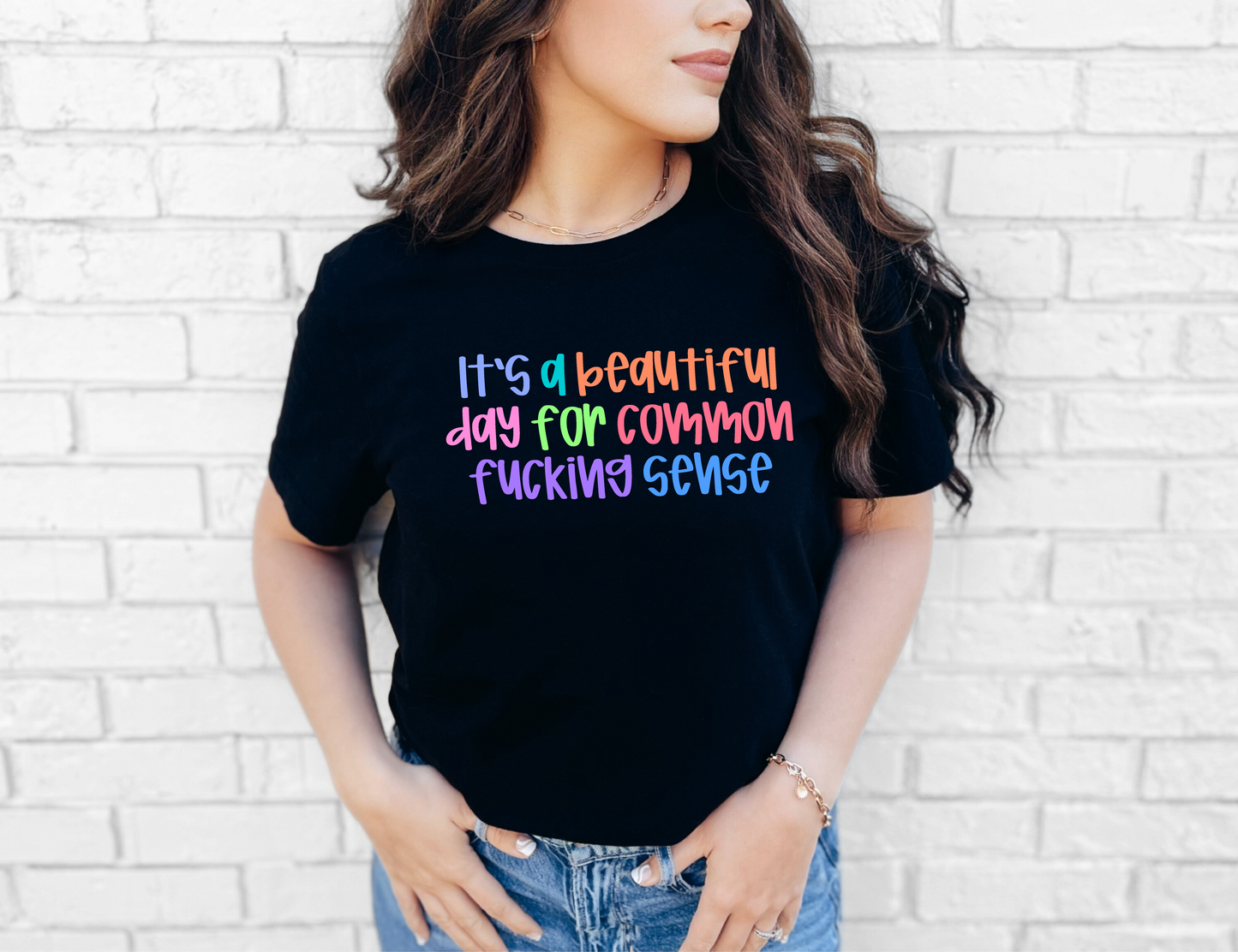 Beautiful Day For Common Sense T-shirt