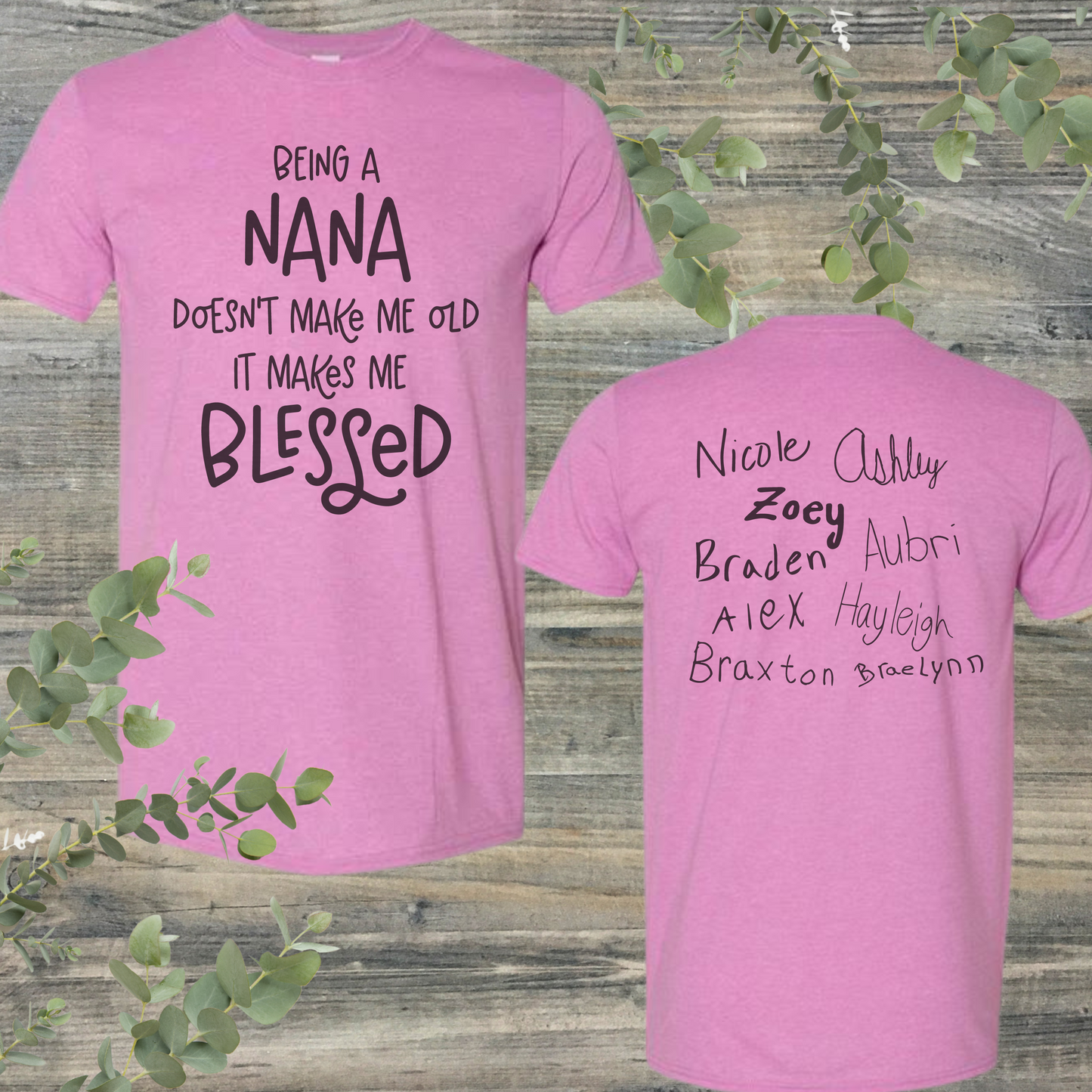 Being a Nana Doesn't Make Me Old T-shirt