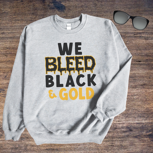 We Bleed Black and Gold Sweatshirt