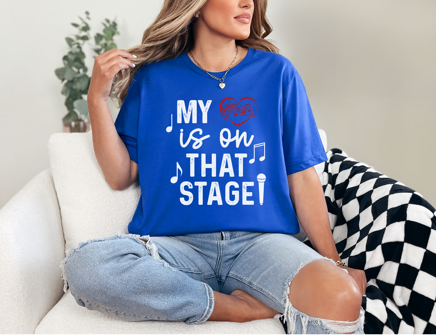 My Heart is on That Stage T-shirt