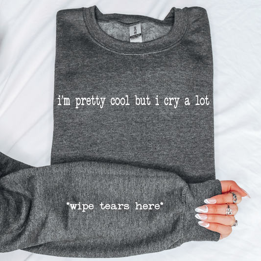 Cry a Lot Sweatshirt