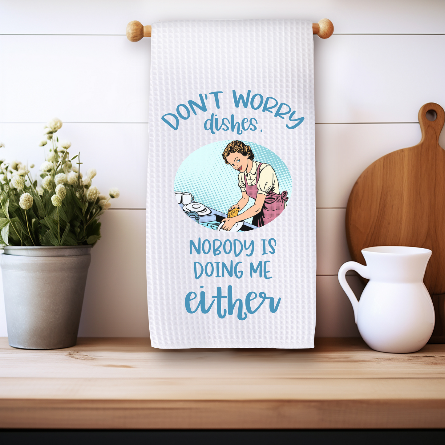 Don't Worry Dishes - Kitchen Towel