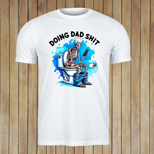 Doing Dad Shit T-shirt