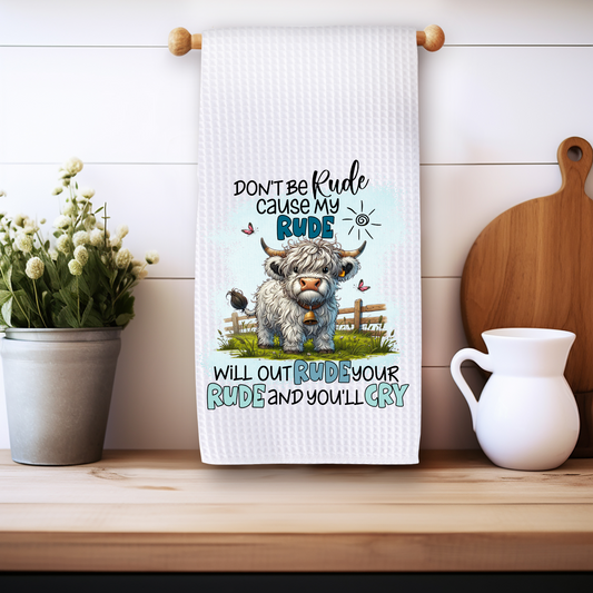 Don't be Rude - Kitchen Towel