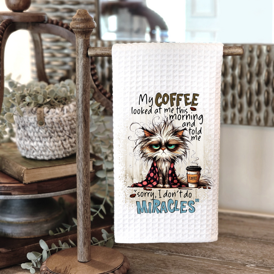 Don't do Miracles - Kitchen Towel