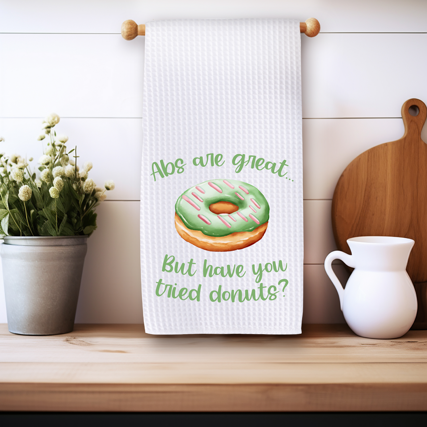 Have you Tried Donuts - Kitchen Towel