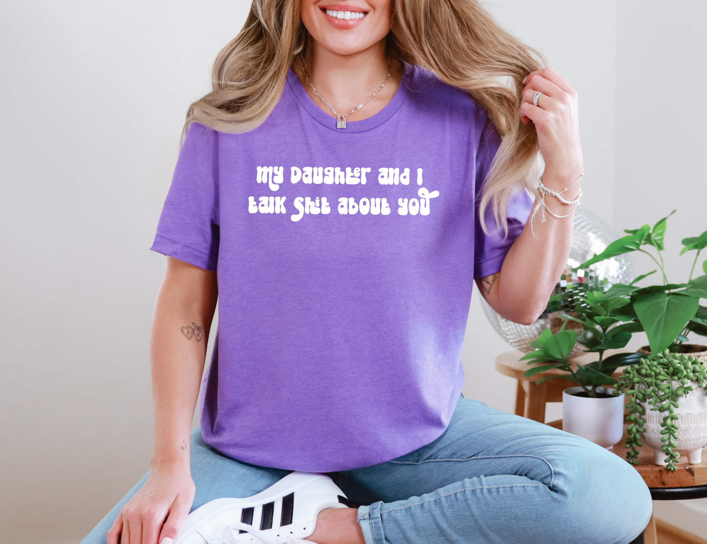 My Daughter and I Talk Shit T-shirt
