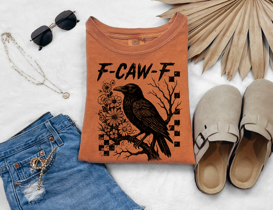 F-Caw-F T-shirt