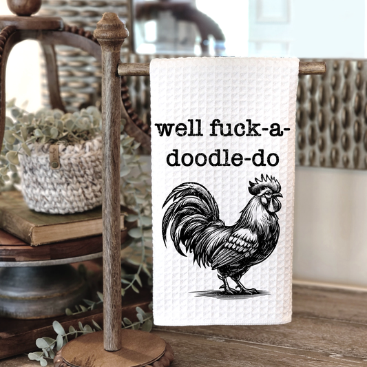 F*ck a Doodle Do - Kitchen Towel