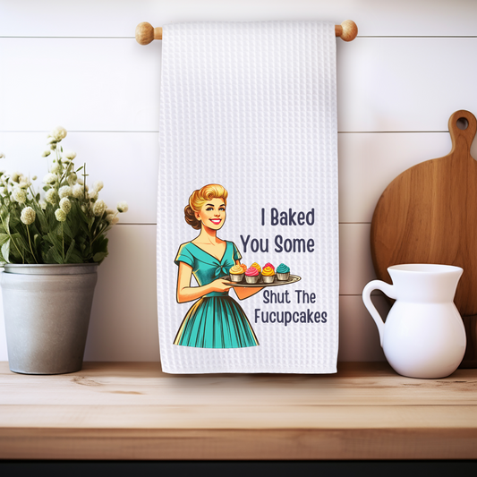 Shut the Fucupcakes - Kitchen Towel