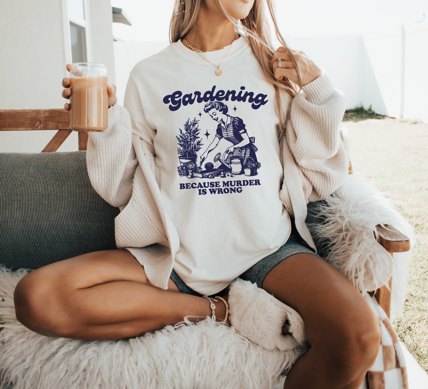 Gardening Because Murder is Wrong T-shirt