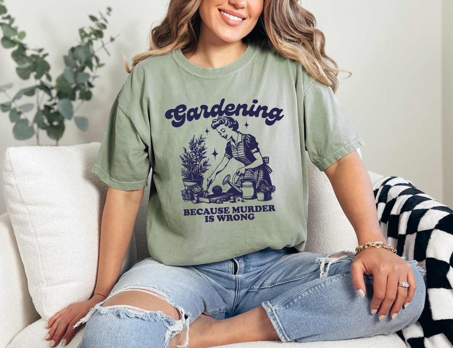 Gardening Because Murder is Wrong T-shirt