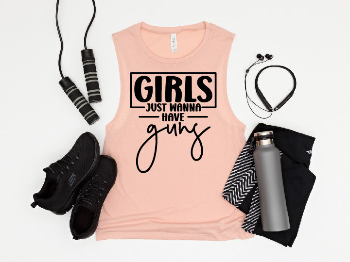 Girls Just Wanna Have Guns Muscle Tank