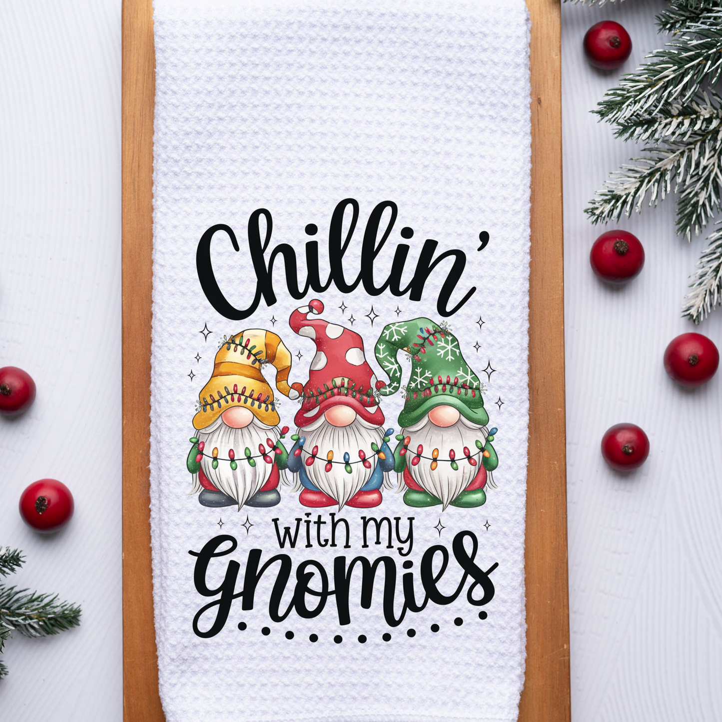 Chillin with my Gnomies - Kitchen Towel