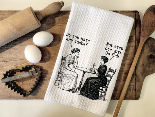 Do You Have Any Fucks - Kitchen Towel