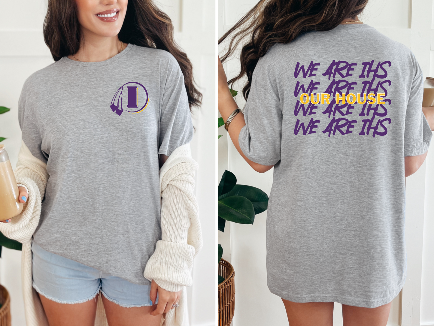 We Are IHS - Our House T-shirt