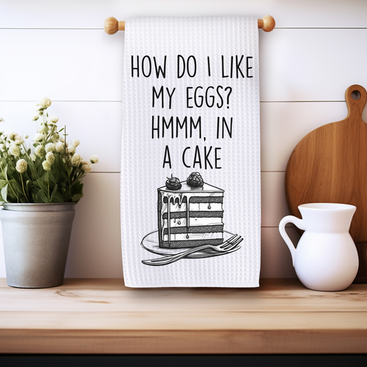 How Do I Like My Eggs - Kitchen Towel