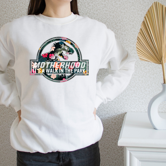 Motherhood is a Walk in the Park Sweatshirt