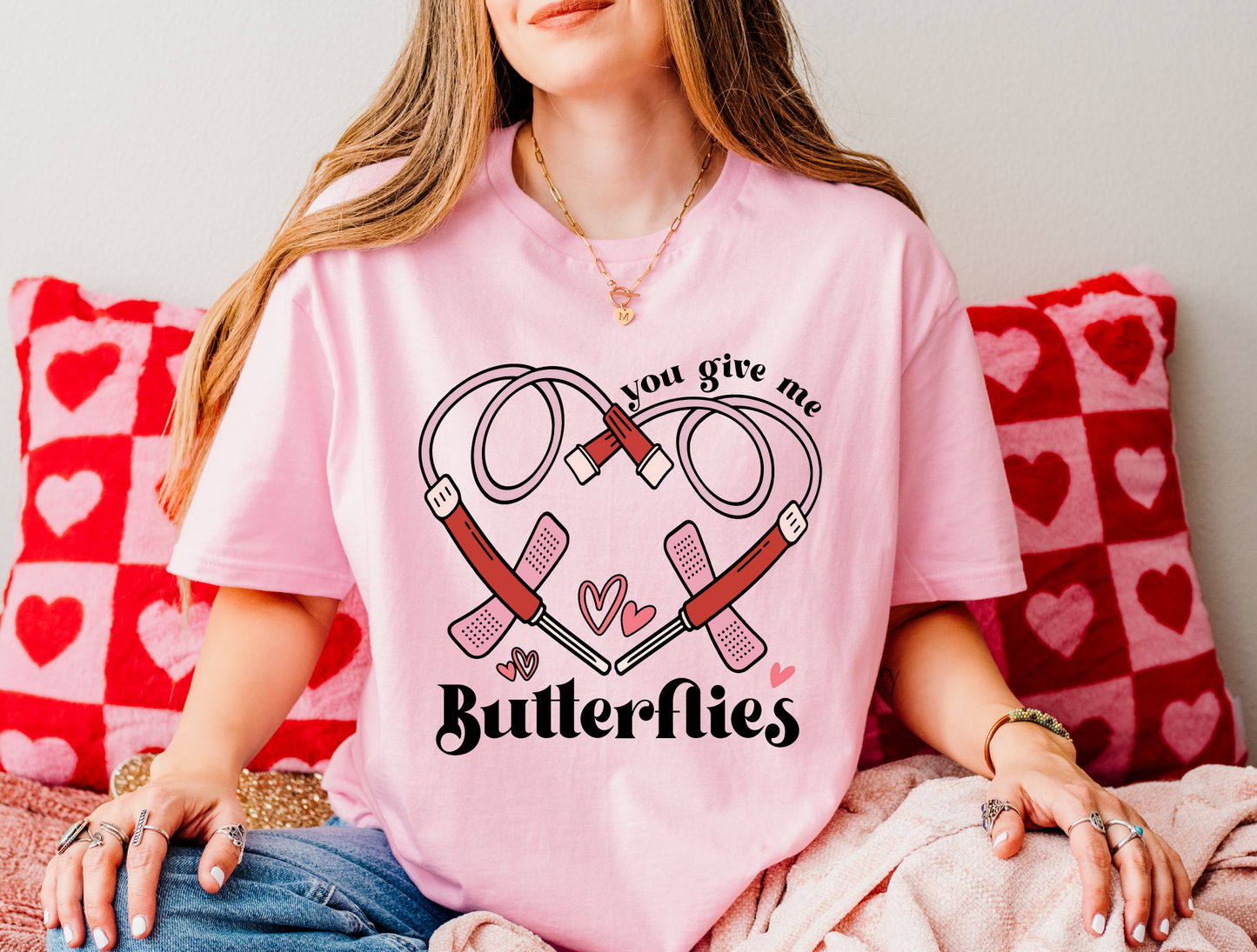 You Give me Butterflies - T-shirt or Sweatshirt