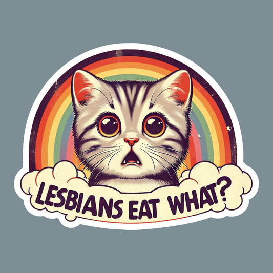 Lesbians Eat What Sticker