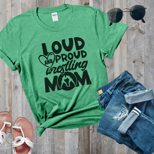 Loud and Proud Wrestling Mom T-shirt