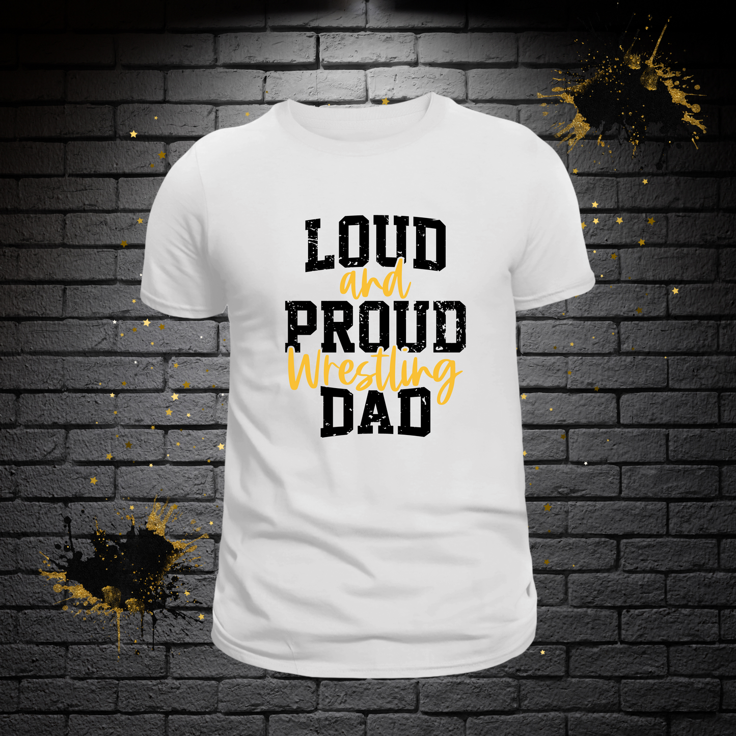 Loud and Proud Wrestling Dad T-shirt