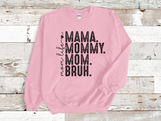 Mama, Mommy, Mom Bruh Sweatshirt, Distressed Print