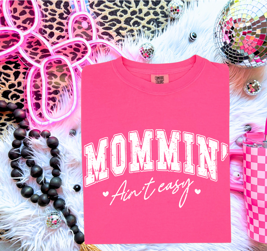 Mommin' Ain't Easy T-shirt