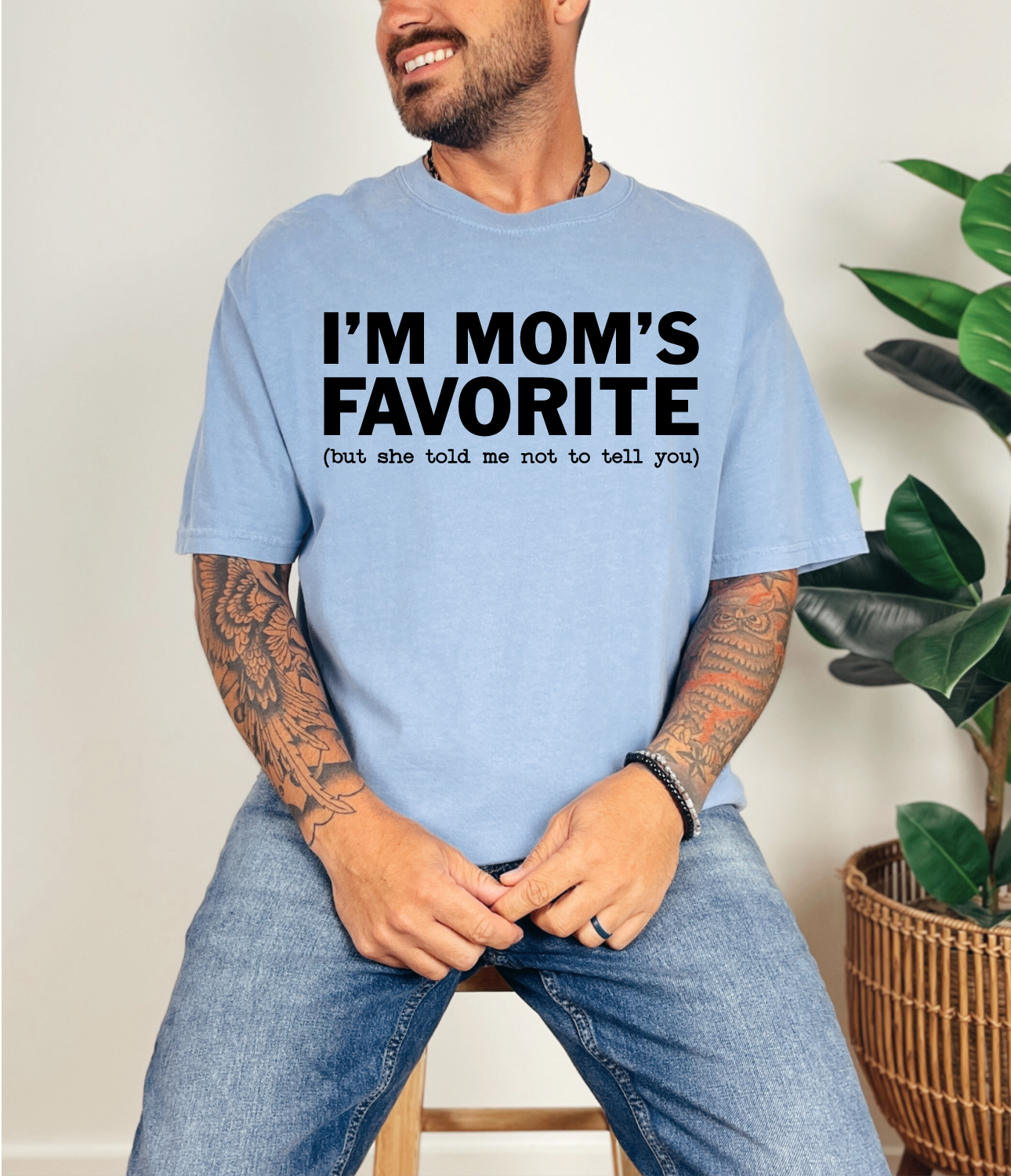 I'm Mom's Favorite T-shirt
