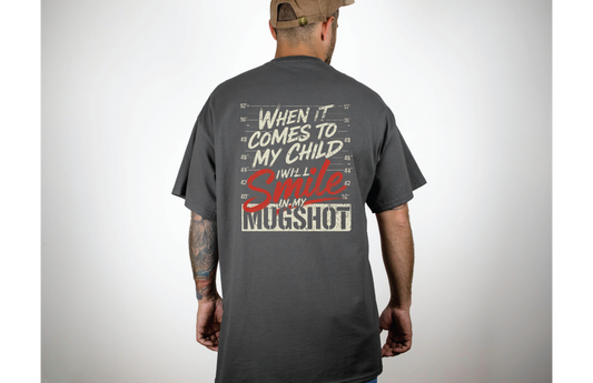 Will Smile for my Mugshot T-shirt