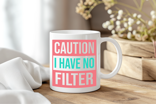 Caution No Filter Mug