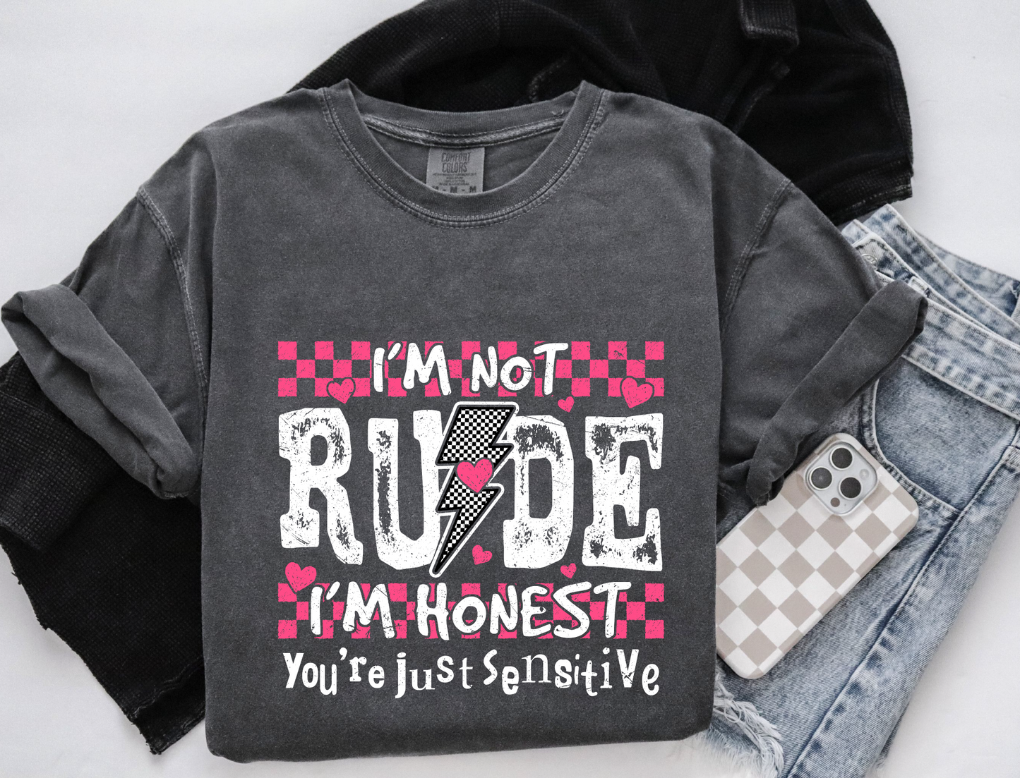 I'm Not Rude T-shirt