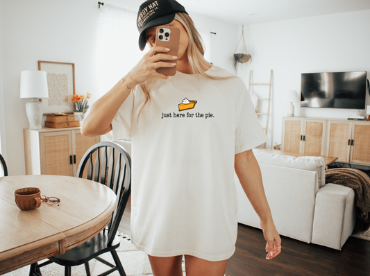 Just Here For the Pie T-shirt