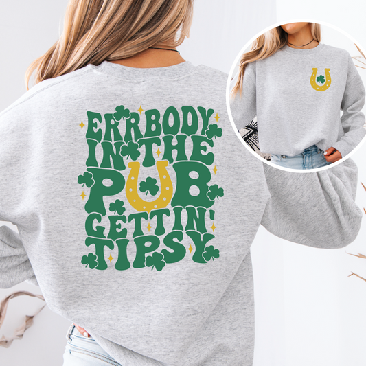 In the Pub Gettin' Tipsy Sweatshirt