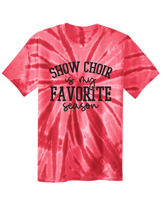 Show Choir is my Favorite Season T-shirt - Several Colors!