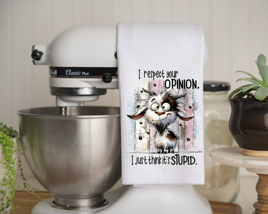 Respect Your Opinion - Kitchen Towel