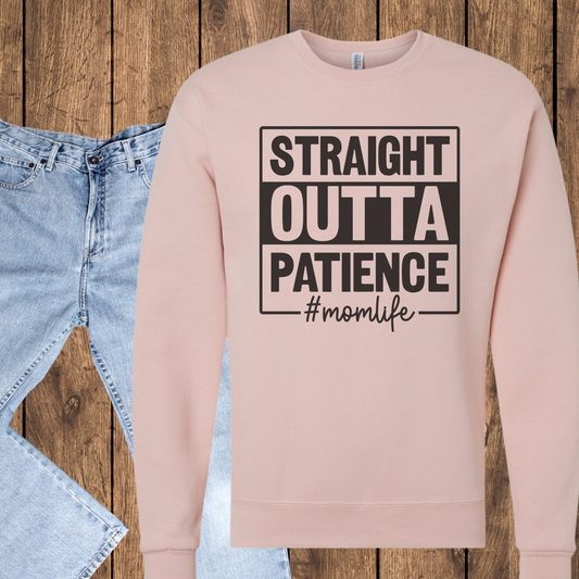 Straight Outta Patience Crewneck Sweatshirt