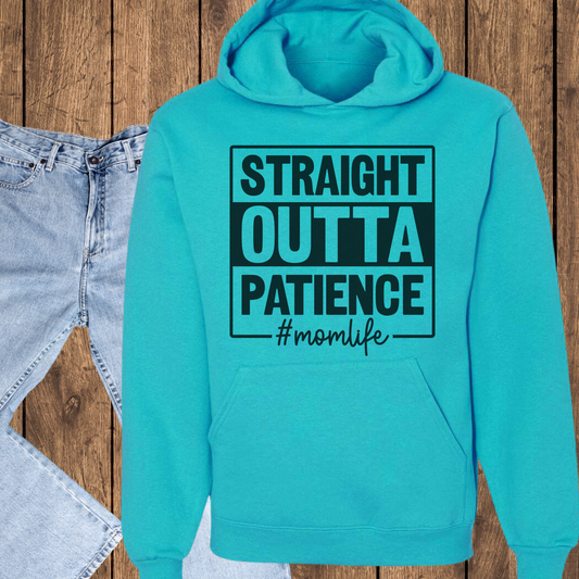 Straight Outta Patience Hoodie